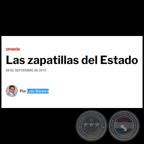 LAS ZAPATILLAS DEL ESTADO - Por LUIS BAREIRO - Domingo, 08 de Septiembre de 2019